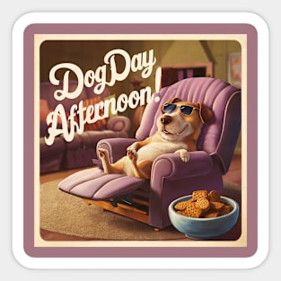 It's a Dog Day Afternoon! Sticker